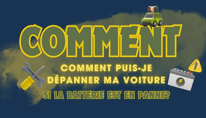 Comment Puis-Je Dépanner Ma Voiture Si La Batterie Est En Panne