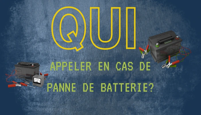 Qui appeler en cas de panne de batterie